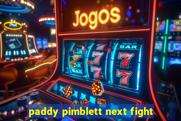 paddy pimblett next fight